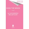 KNYGA Alexandria Bellefleur Hang the Moon