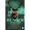 KNYGA Alexis Henderson House of Hunger, the shiver-inducing, skin-prickling, mouth-watering feast of a Gothic novel