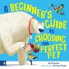 KNYGA Ali Rutstein Beginner's Guide to Choosing the Perfect Pet