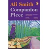 KNYGA Ali Smith Companion piece, The new novel from the Booker-shortlisted author of How to be both