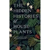 KNYGA Alice Bailey Hidden Histories of Houseplants