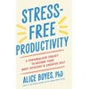 KNYGA Alice Boyes Stress-Free Productivity