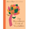 KNYGA Alice Hart Magnificent Book of Vegetables