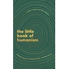 KNYGA Alice M Roberts Little Book of Humanism, Universal lessons on finding purpose, meaning and joy