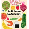 KNYGA Alice Oehr Artichoke to Zucchini, an alphabet of delicious things from around the world