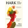 KNYGA Alice Vincent Hark, How Women Listen