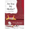 KNYGA Alison Bechdel Are You My Mother?