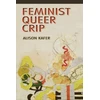 KNYGA Alison Kafer Feminist, Queer, Crip