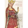 KNYGA Alison Weir Eleanor Of Aquitaine, By the Wrath of God, Queen of England