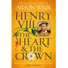 KNYGA Alison Weir Henry VIII: The Heart and the Crown