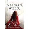KNYGA Alison Weir Lady Elizabeth