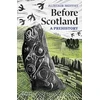 KNYGA Alistair Moffat Before Scotland, A Prehistory