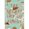 KNYGA Aliya Whiteley Secret Life of Fungi