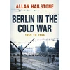 KNYGA Allan Hailstone Berlin in the Cold War