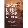 KNYGA Allen Abel Short Life of Hughie McLoon