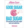 KNYGA Allen Carr Good Sugar Bad Sugar