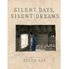 KNYGA Allen Say Silent Days, Silent Dreams
