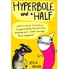 KNYGA Allie Brosh Hyperbole and a Half, Unfortunate Situations, Flawed Coping Mechanisms, Mayhem, and Other Things That Happened