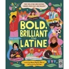 KNYGA Alyssa Reynoso Morris Bold, Brilliant and Latine, Meet 52 Latine and Hispanic Heroes from Past and Present