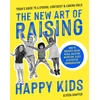 KNYGA Alyssa Shaffer New Art Of Raising Happy Kids