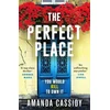 KNYGA Amanda Cassidy Perfect Place, Escape to the Chateau meets The Paris Apartment in this twisty, unputdownable crime thriller