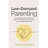 KNYGA Amanda Diekman Low-Demand Parenting