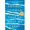 KNYGA Amanda Gorman Call Us What We Carry