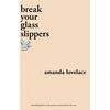 KNYGA Amanda Lovelace break your glass slippers