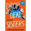 KNYGA Amelia Diane Coombs Drop Dead Sisters