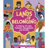 KNYGA Donna Amey Bhatt Lands of Belonging: A History of India, Pakistan, Bangladesh and Britain