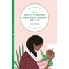 KNYGA Amy Brown Why Breastfeeding Grief and Trauma Matter