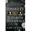 KNYGA Amy Licence Edward IV &amp; Elizabeth Woodville
