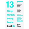 KNYGA Amy Morin 13 Things Mentally Strong People Don’t Do