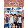 KNYGA Amy Newmark Chicken Soup for the Soul: Think Positive for Preteens