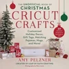 KNYGA Amy Pelzner Unofficial Book of Christmas Cricut Crafts