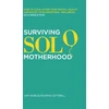 KNYGA Amy Rose Rose, Amy; Cotterill, Dr Emma Surviving Solo Motherhood: How to Look After Your Mental Health and Boost Your Emotional Wellbeing as a Single Mom