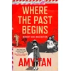 KNYGA Amy Tan Where the Past Begins, Memory and Imagination