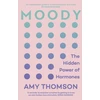 KNYGA Amy Thomson Moody, The Hidden Power of Hormones