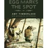 KNYGA Amy Timberlake Egg Marks the Spot