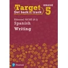 KNYGA Ana Kolkowska Target Grade 5 Writing Edexcel GCSE (9-1) Spanish Workbook
