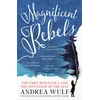 KNYGA Andrea Wulf Magnificent Rebels, The First Romantics and the Invention of the Self