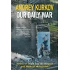 KNYGA Andrei Kurkov Our Daily War