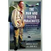 KNYGA Andrew Colley Man Who Tested Parachutes