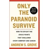 KNYGA Andrew Grove Only the Paranoid Survive, How to Exploit the Crisis Points that Challenge Every Company and Career