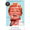 KNYGA Andrew Hankinson You Could Do Something Amazing with Your Life [You Are Raoul Moat]