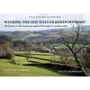 KNYGA Andrew Johnson Walking the Old Ways of Herefordshire