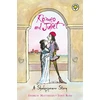 KNYGA Andrew Matthews A Shakespeare Story: Romeo And Juliet