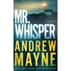 KNYGA Andrew Mayne Mr. Whisper, A Thriller