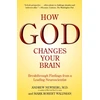 KNYGA Andrew Newberg How God Changes Your Brain