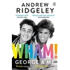 KNYGA Andrew Ridgeley Wham! George &amp; Me